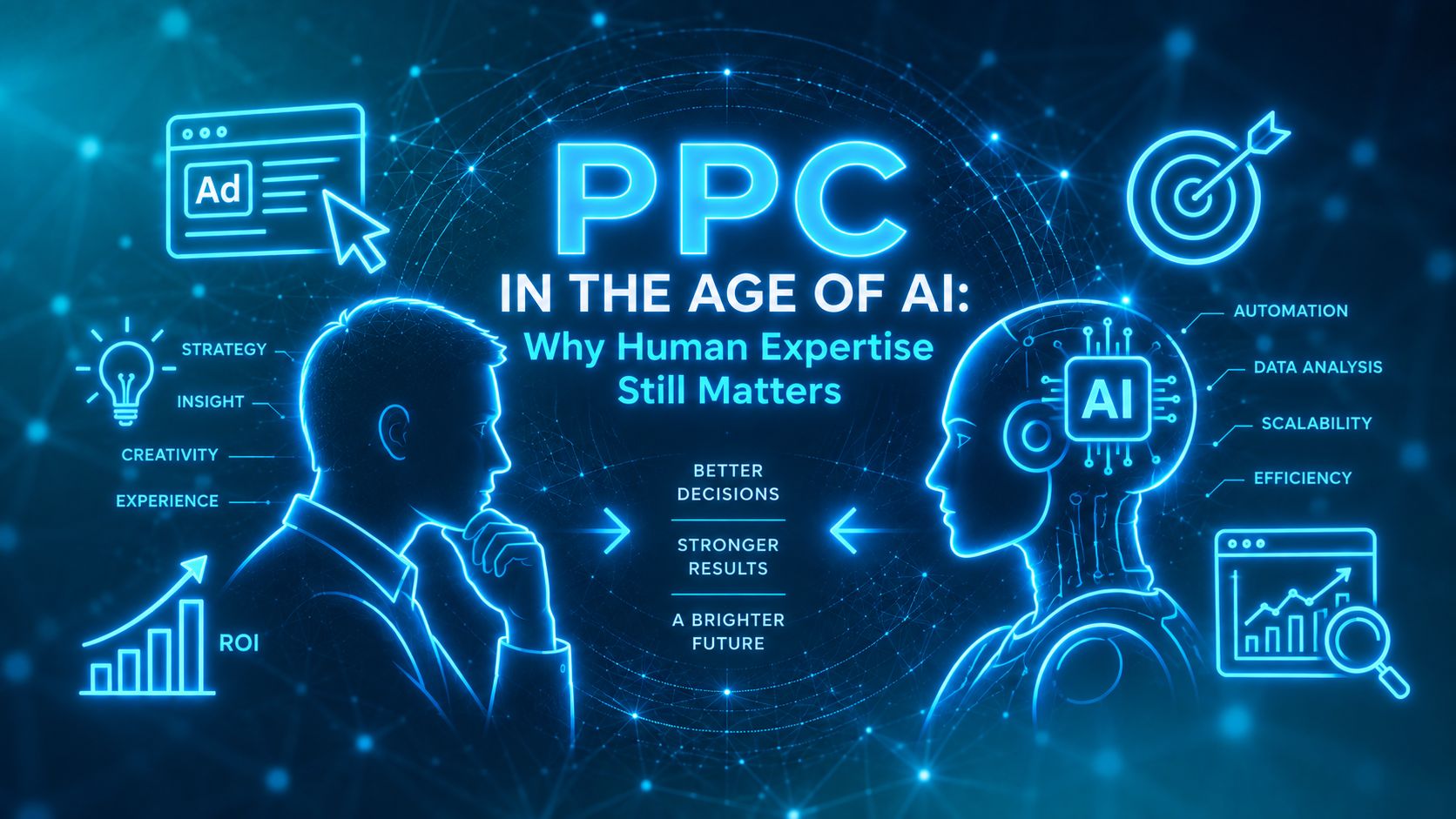 PPC in the Age of AI: Why Human Expertise Still Matters
